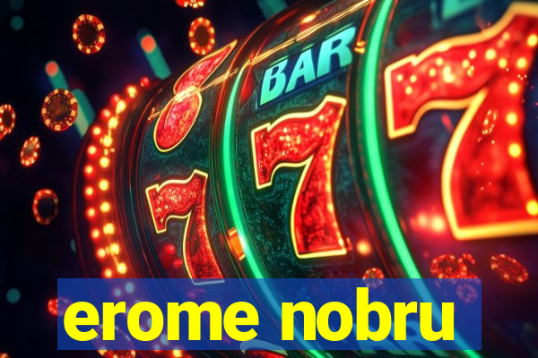 erome nobru